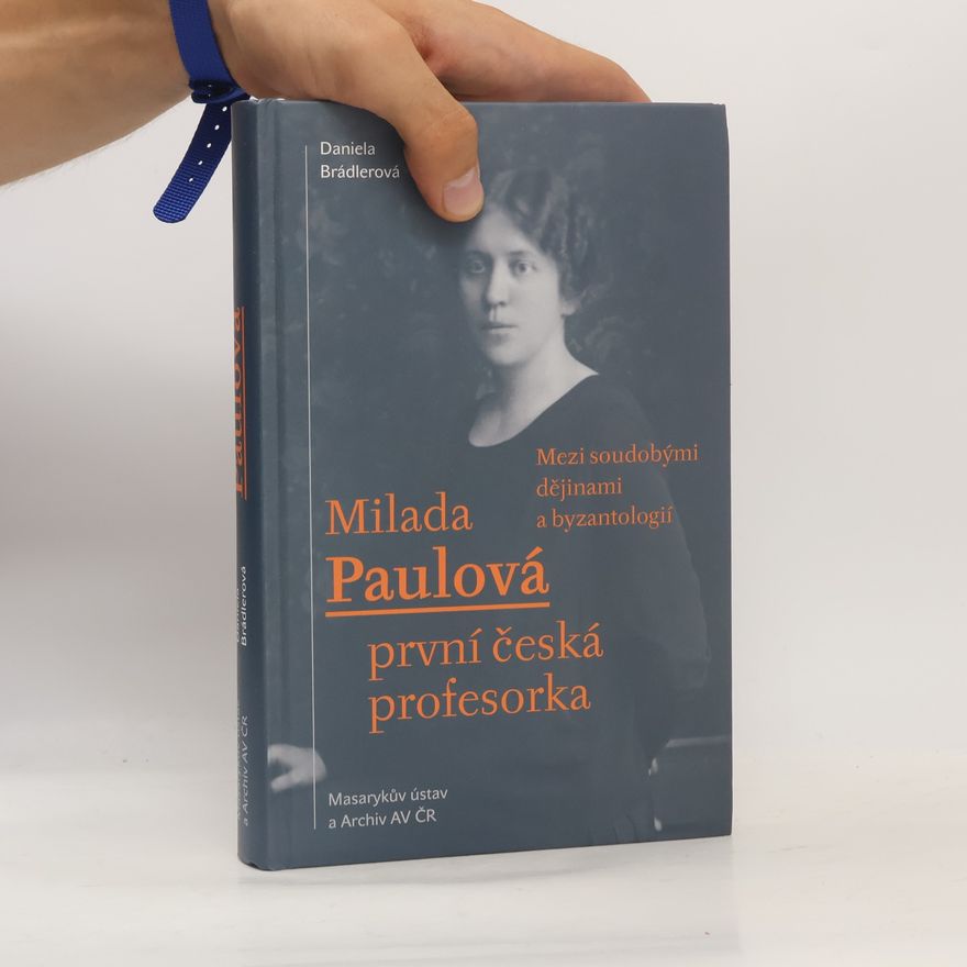 Daniela Brádlerová Milada Paulová - první česká profesorka