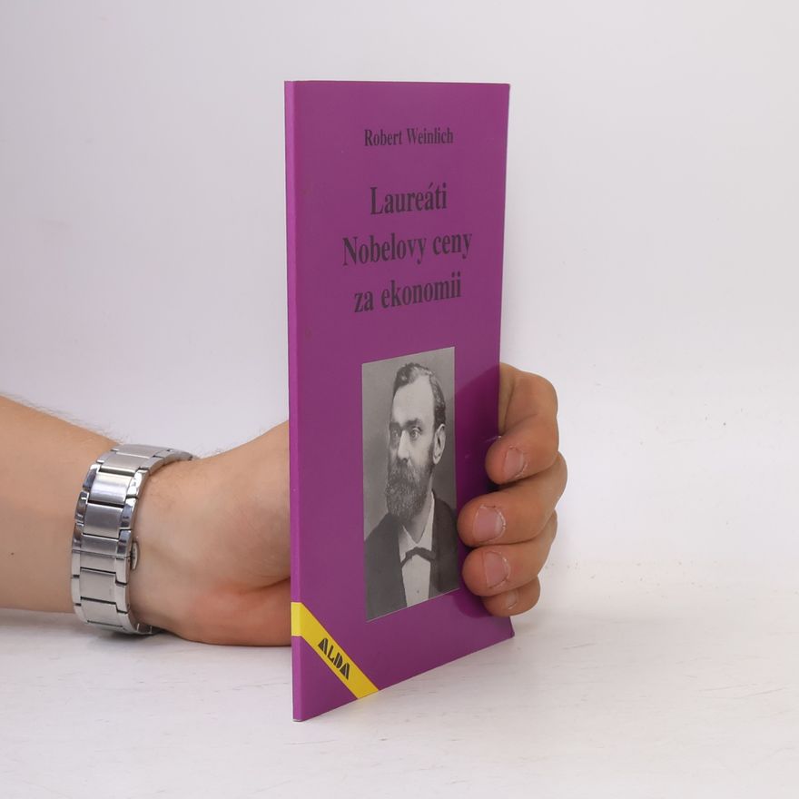 Robert Weinlich Laureáti Nobelovy ceny za ekonomii