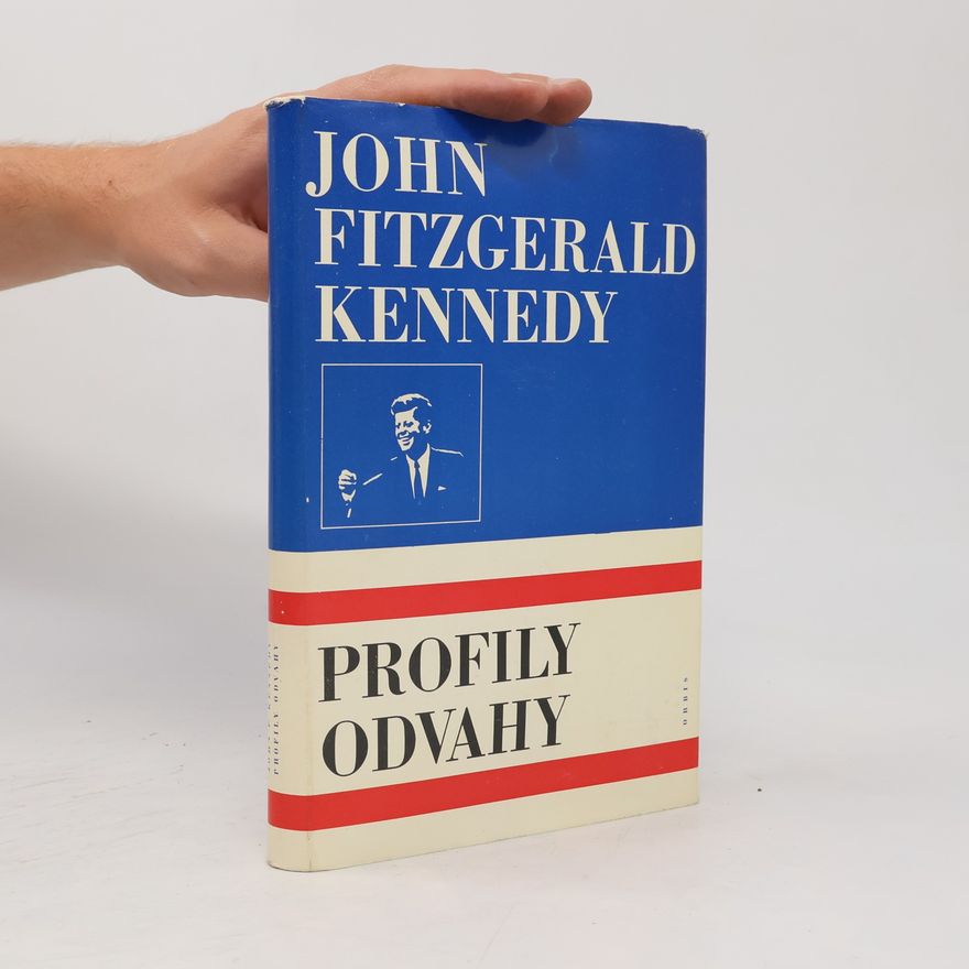John Fitzgerald Kennedy Profily odvahy
