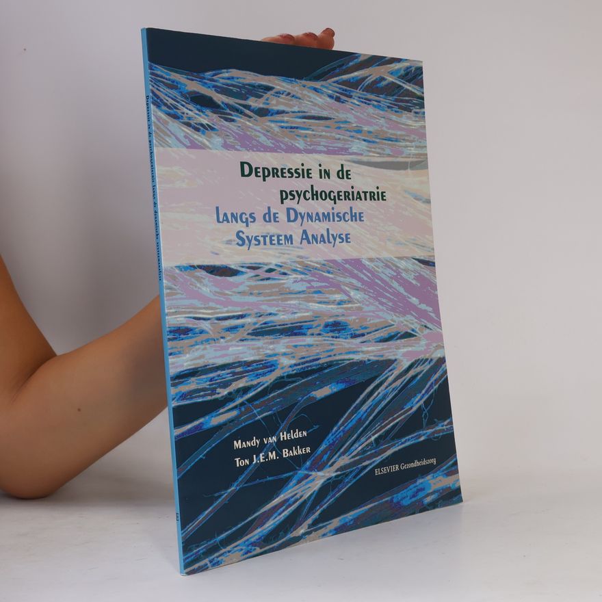 Mandy van Helden Depressie in de psychogeriatrie langs de Dynamische Systeem Analyse