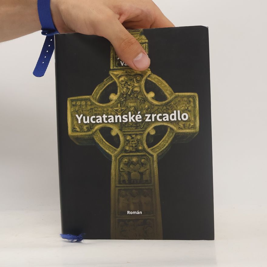 Libuše Vendlová Yucatanské zrcadlo