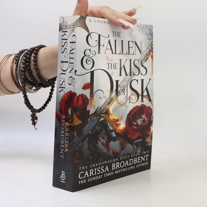 Carissa Broadbent The Fallen & the Kiss of Dusk