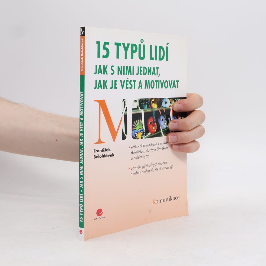 František Bělohlávek 15 typů lidí : jak s nimi jednat, jak je vést a motivovat