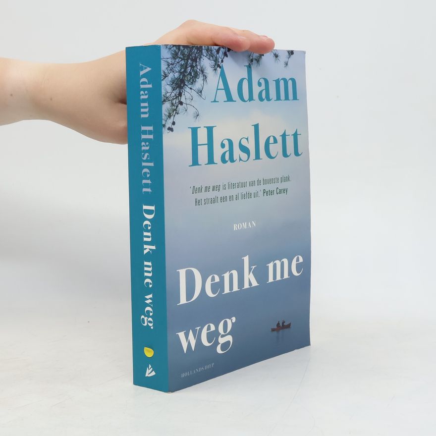 Adam Haslett Denk me weg