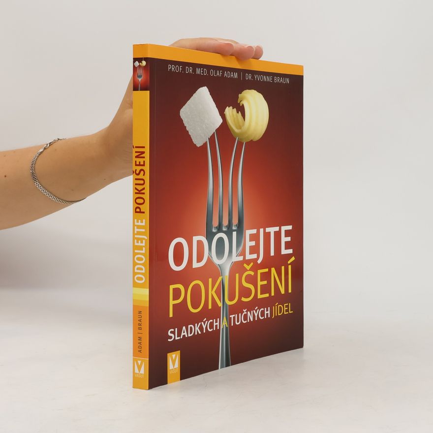 Olaf Adam Odolejte pokušení sladkých a tučných jídel