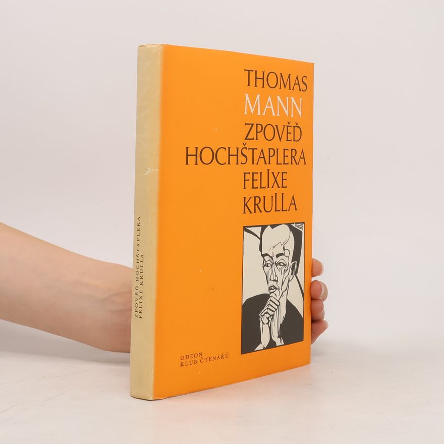 Thomas Mann Zpověď hochštaplera Felixe Krulla