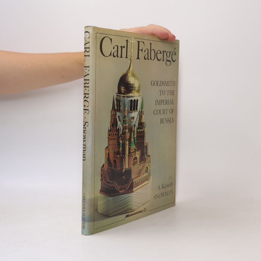 A. Kenneth Snowman Carl Fabergé