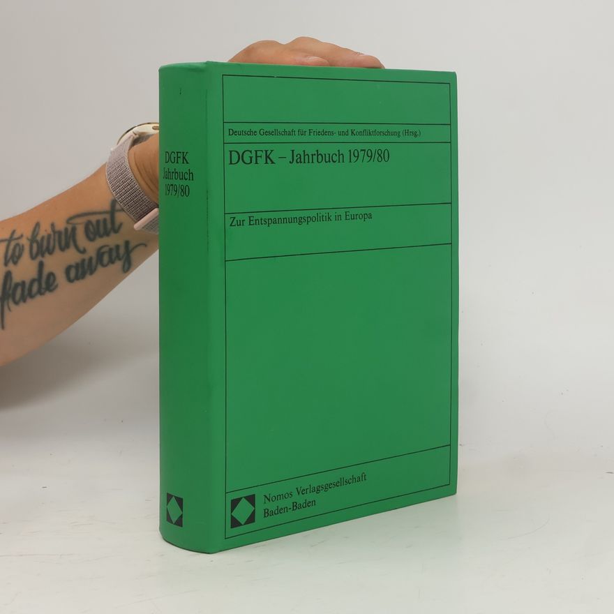 Deutsche Gesellschaft für Friedens- und Konfliktforschung DGFK – Jahrbuch - 1979/80: Zur Entspannungspolitik in Europa