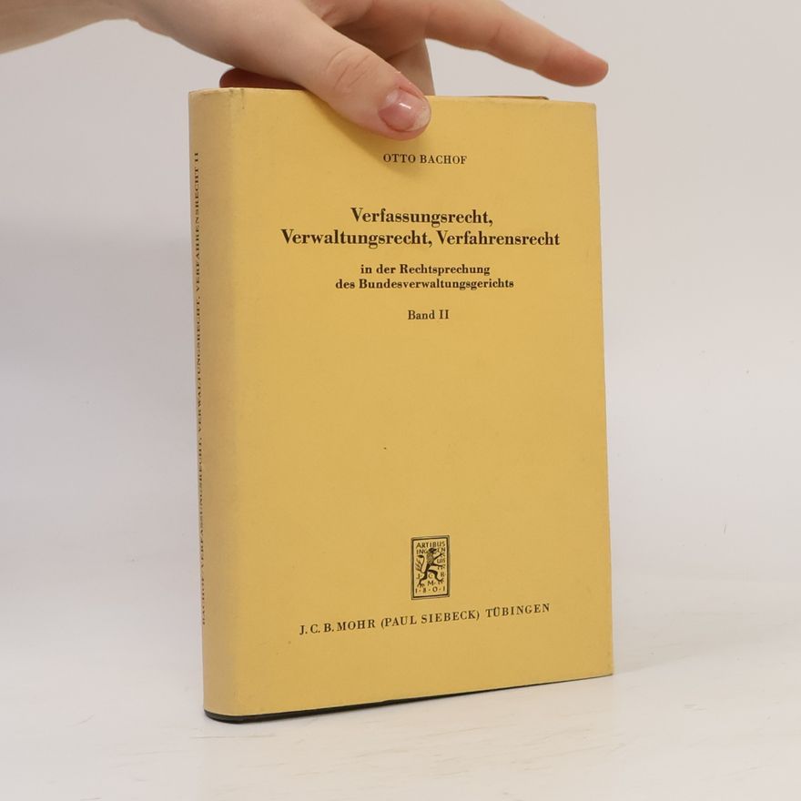 Otto Bachof Verfassungsrecht, Verwaltungsrecht, Verfahrensrecht in der Rechtsprechung des Bundesverwaltungsgerichts II