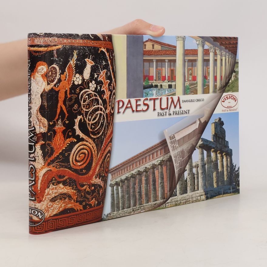 Emanuele Greco Paestum. Past and Present