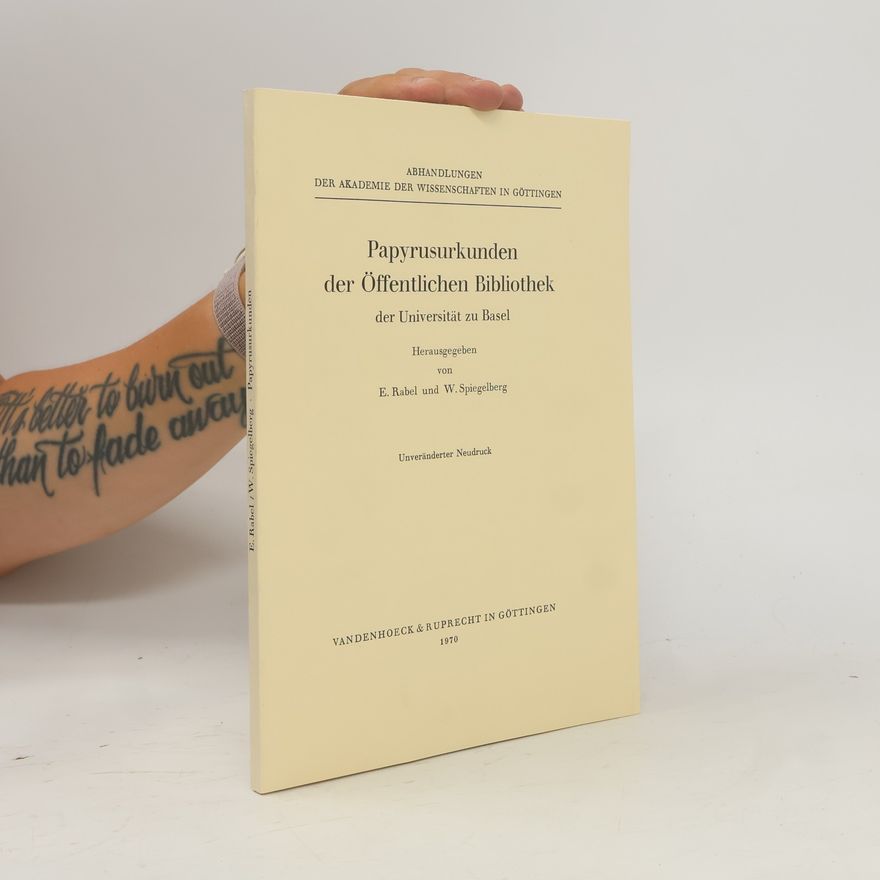 W. Spiegelberg Papyrusurkunden der Offentlichen Bibliothek der Universität zu Basel