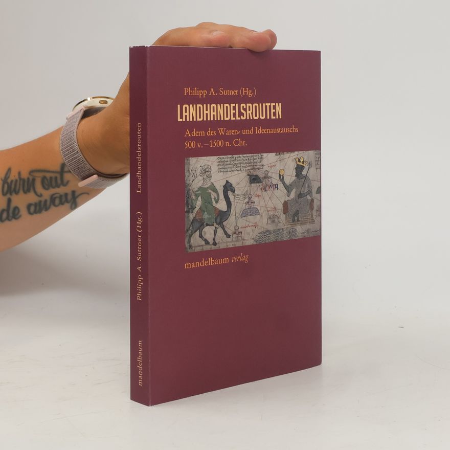 Philipp A. Sutner Landhandelsrouten