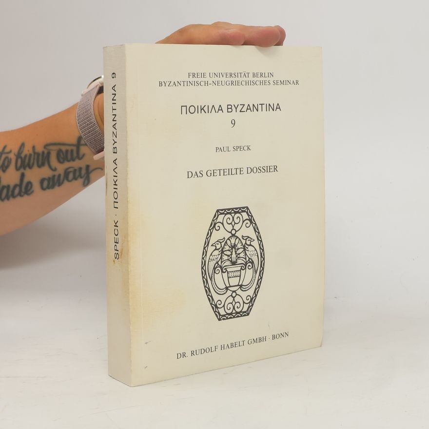 Paul Speck Poikila Byzantina - 9: Das geteilte Dossier
