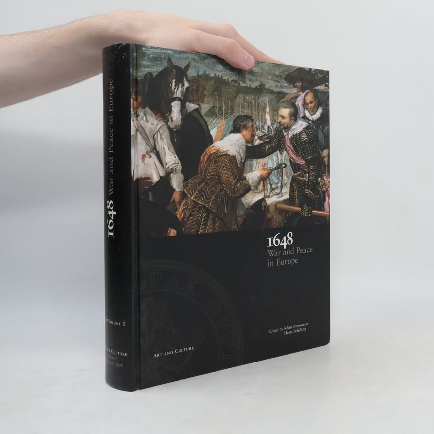 Klaus Bußmann 1648. War and Peace in Europe