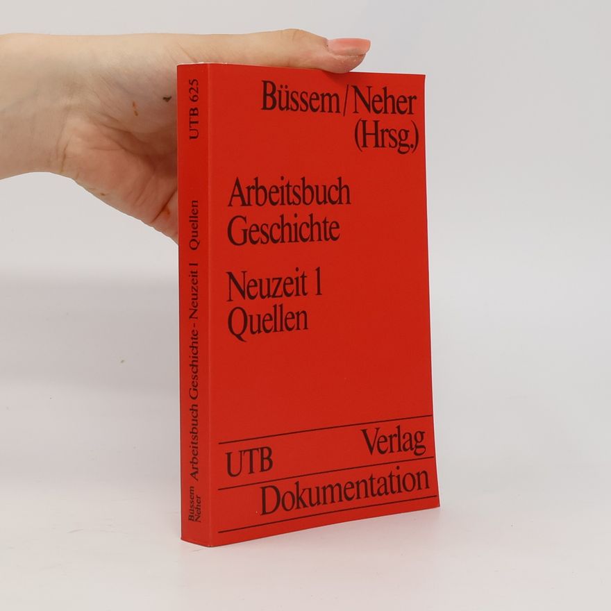 Eberhard Büssem Arbeitsbuch Geschichte. Neuzeit 1, Quellen