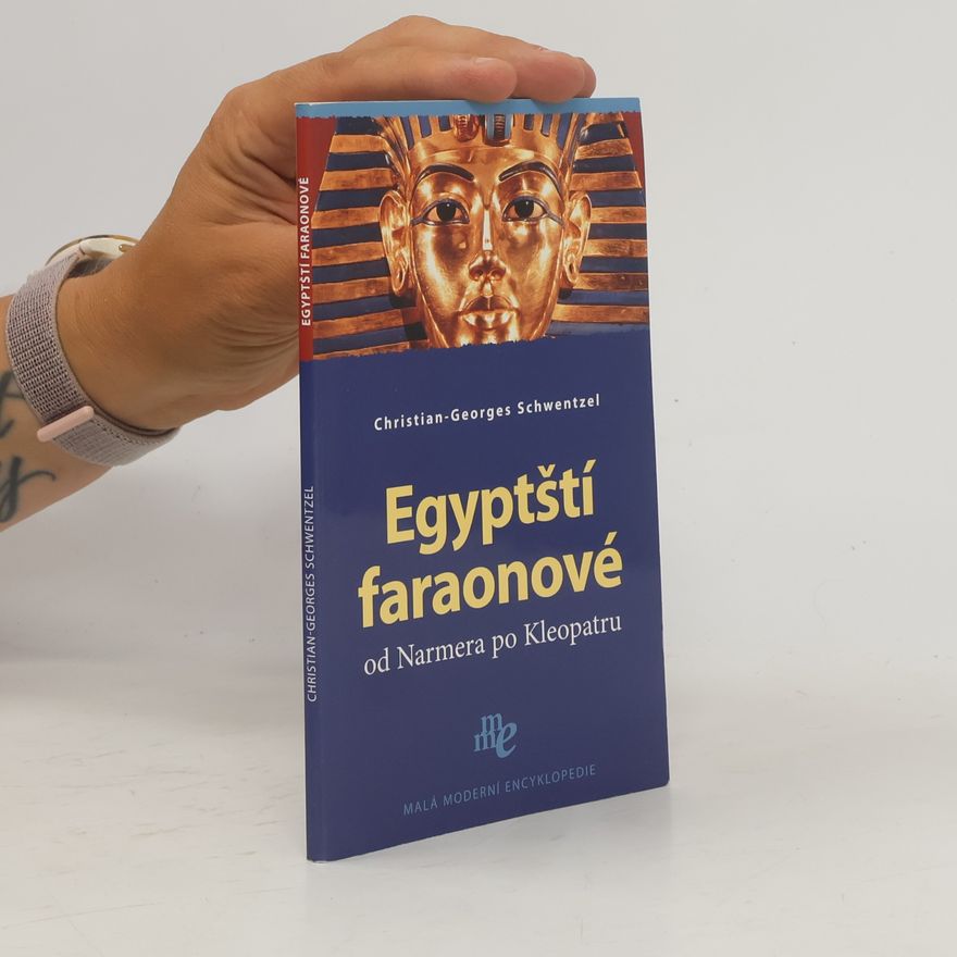 ChristianGeorges Schwentzel Egyptští faraonové od Narmera po Kleopatru