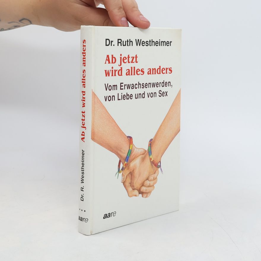 Ruth Karola Westheimer Ab jetzt wird alles anders