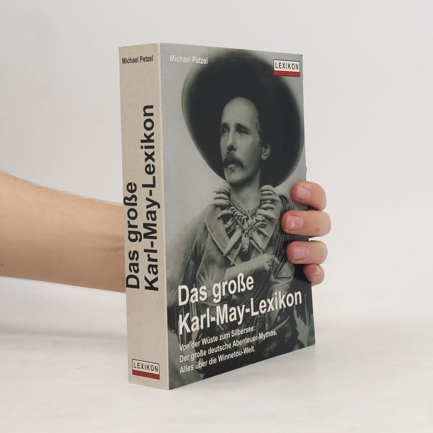 Michael Petzel Das grosse Karl-May-Lexikon