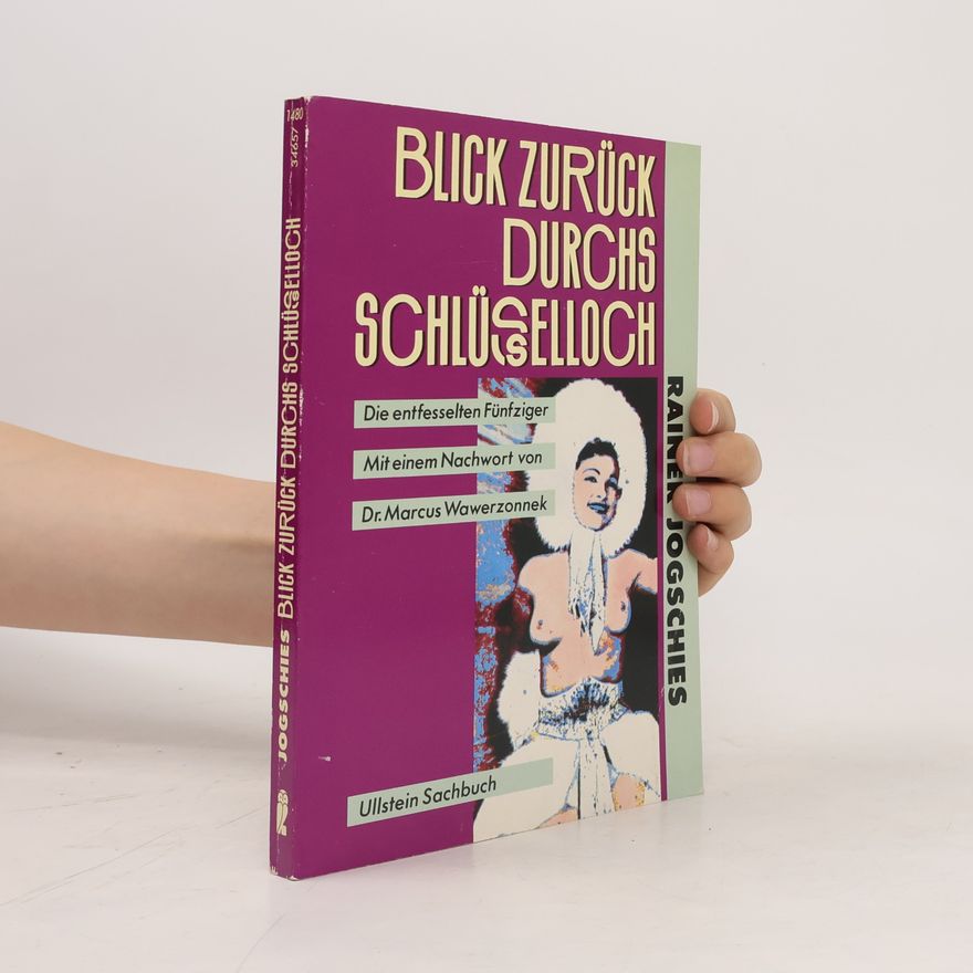 Rainer Jogschies Blick zurück durchs Schlüsselloch