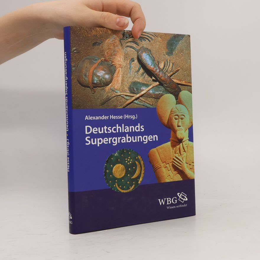 Alexander Hesse Deutschlands Supergrabungen