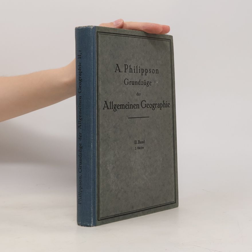 Alfred Philippson Grundzüge der Allgemeinen Geographie