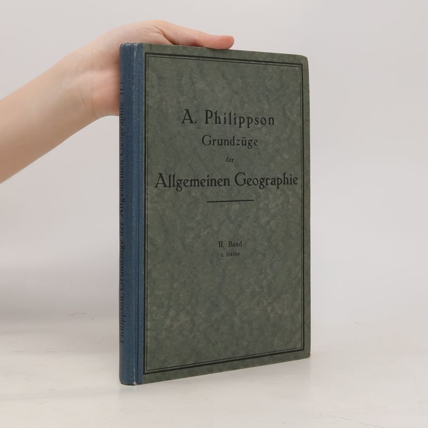 Alfred Philippson Grundzüge der allgemeinen Geographie