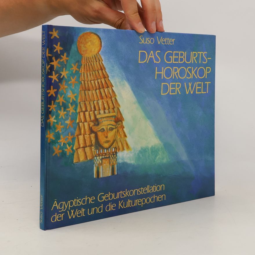 Suso Vetter Das Geburtshoroskop der Welt