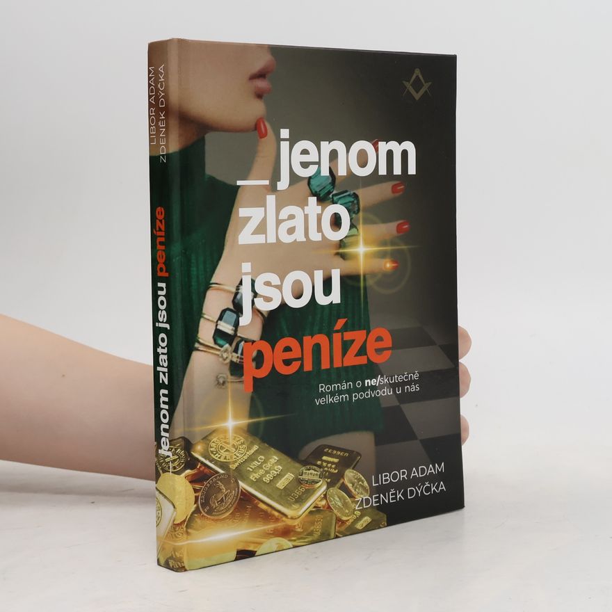 Zdeněk Dýčka Jenom zlato jsou peníze