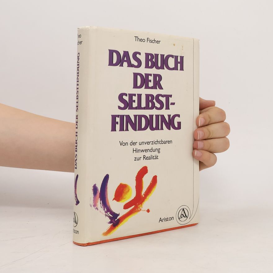 Theo Fischer Das Buch der Selbstfindung