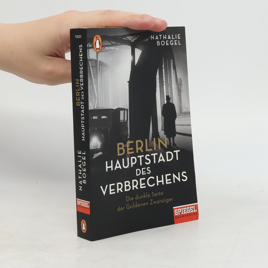 Nathalie Boegel Berlin – Hauptstadt des Verbrechens