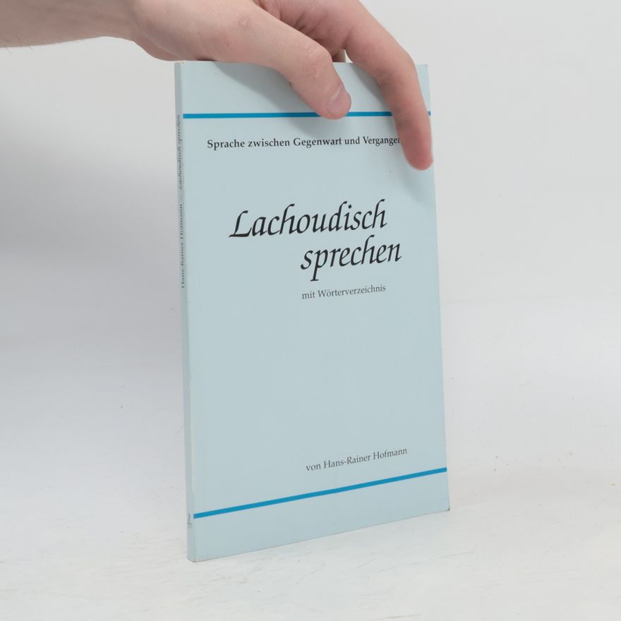 Hans-Rainer Hofmann Lachoudisch sprechen