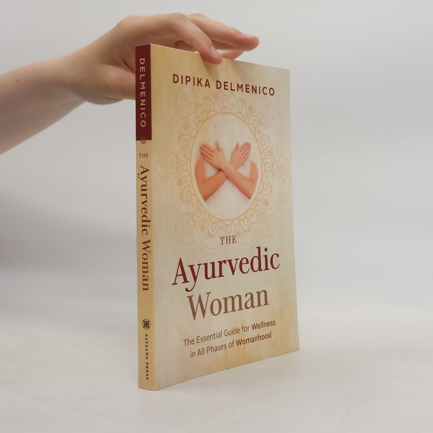 Dipika Delmenico The Ayurvedic Woman