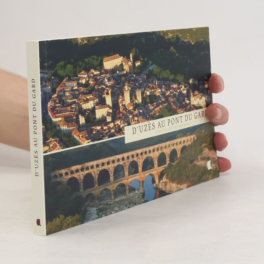 Jean Du Boisberranger D'Uzès au pont du Gard