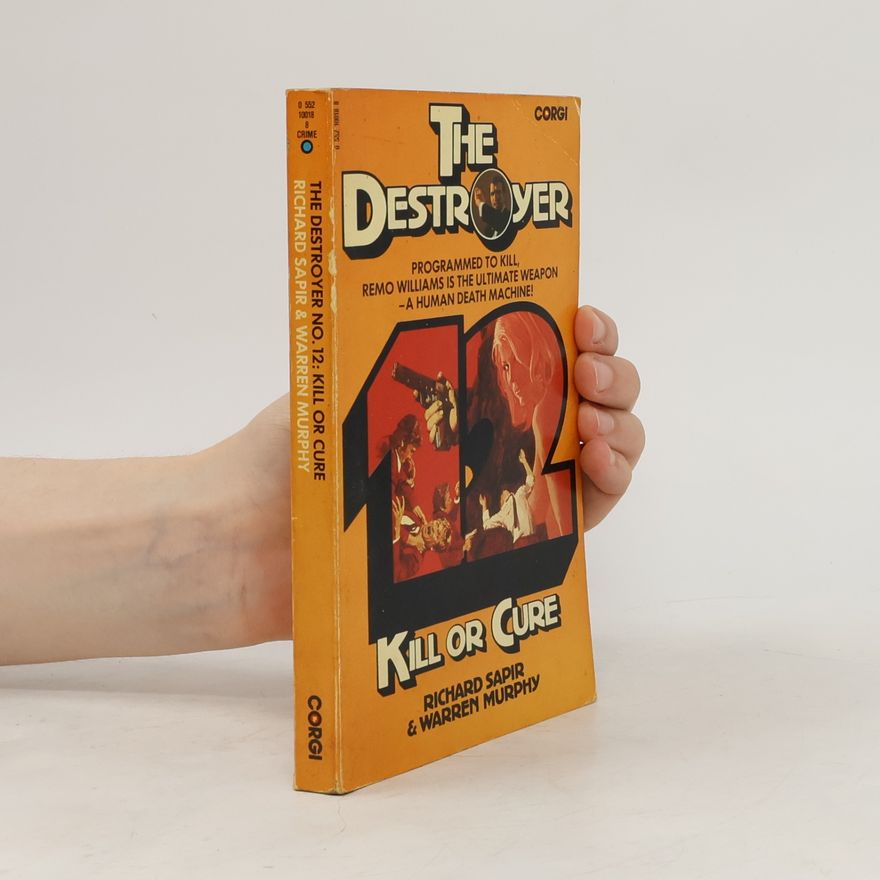 Richard Ben Sapir The Destroyer 12. Kill or Cure