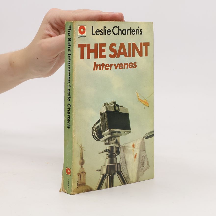 Leslie Charteris The Saint: Saint Intervenes