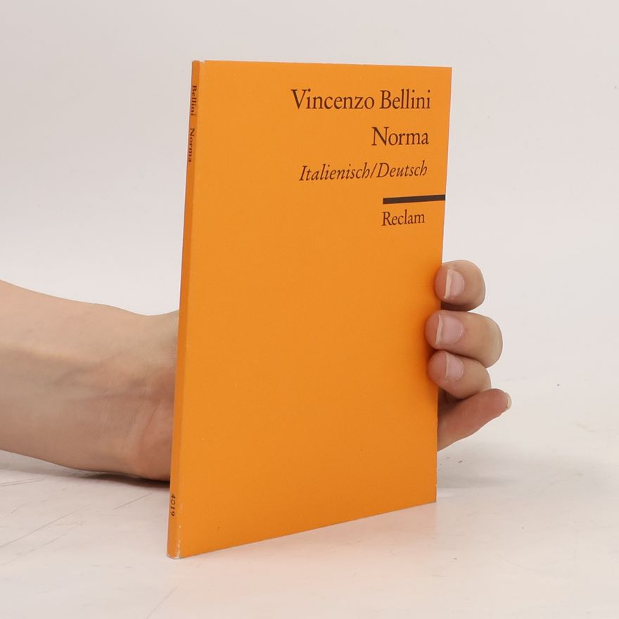 Vincenzo Bellini Norma