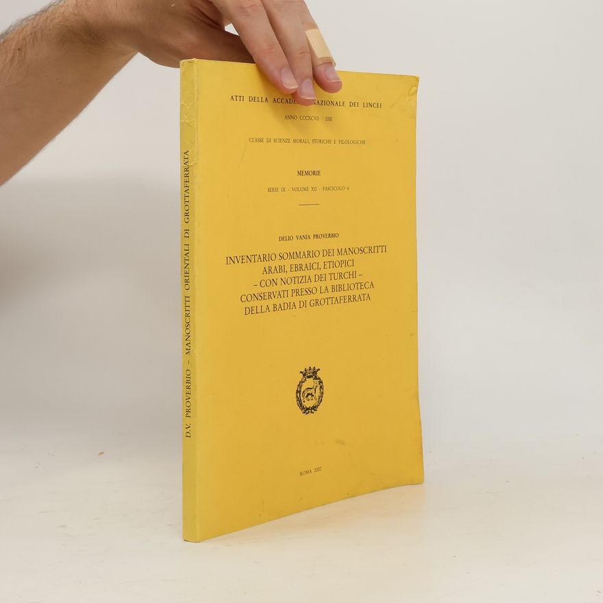 Delio Vania Proverbio Inventario sommario dei manoscritti arabi, ebraici, etiopici, con notizia dei turchi, conservati presso la biblioteca della Badia di Grottaferrata