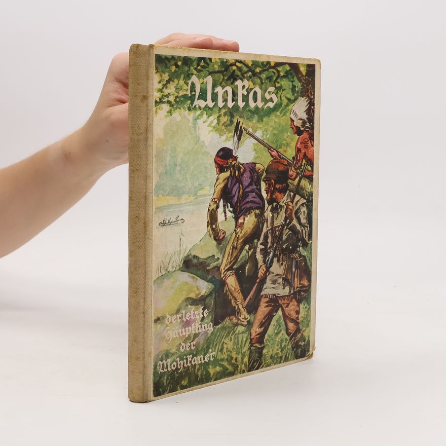 Franz Hoffmann Unkas, der letzte Häuptling der Mohikaner