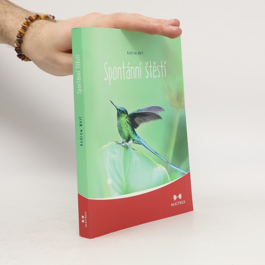 Andrew Weil Spontánní štěstí