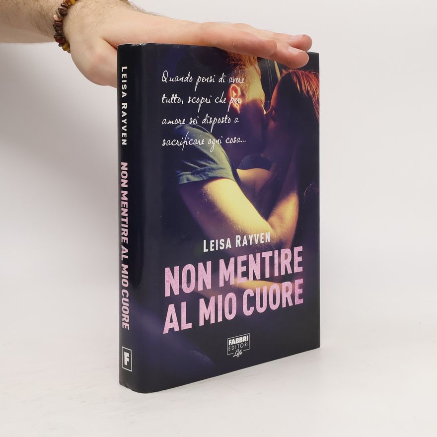 Leisa Rayven Non mentire al mio cuore
