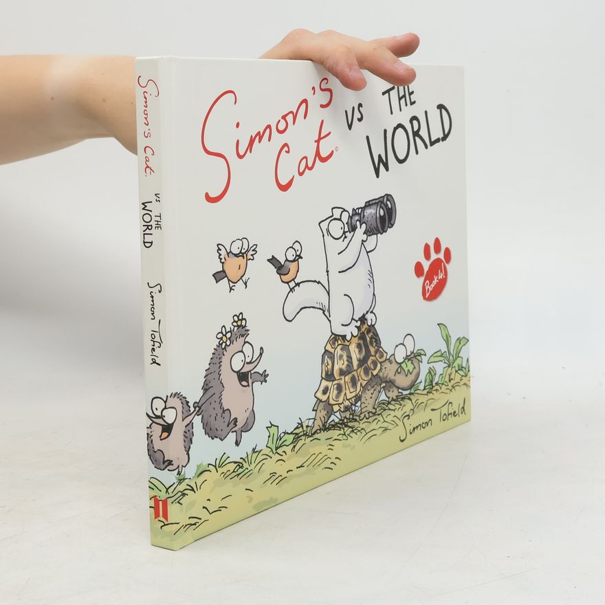 Simon Tofield Simon's Cat vs. The World!