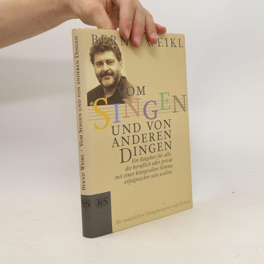 Bernd Weikl Vom Singen und von anderen Dingen