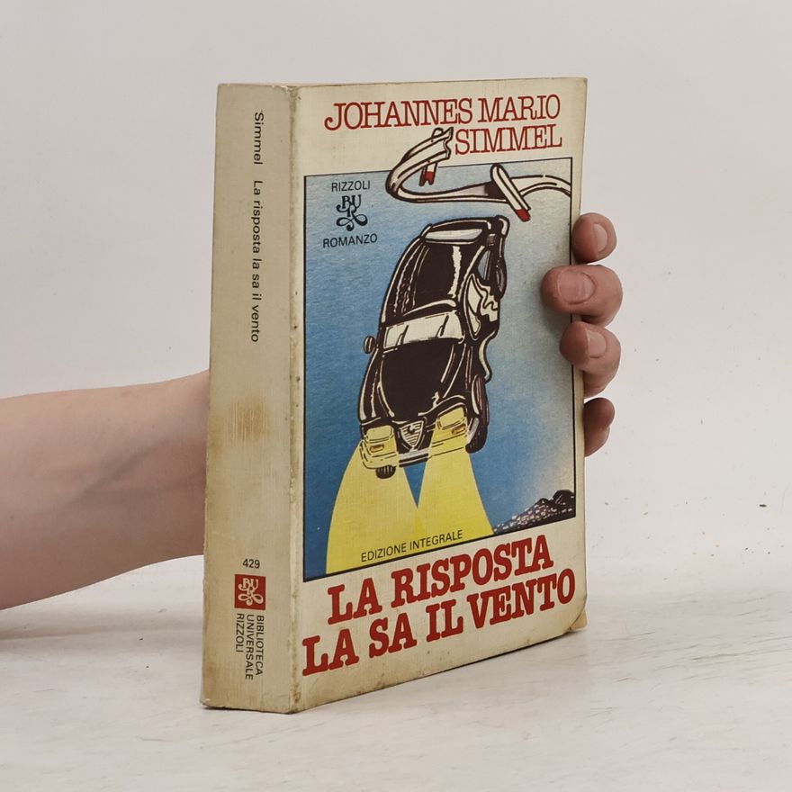 Johannes Mario Simmel La risposta la sa il vento