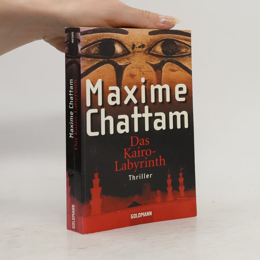 Maxime Chattam Das Kairo-Labyrinth