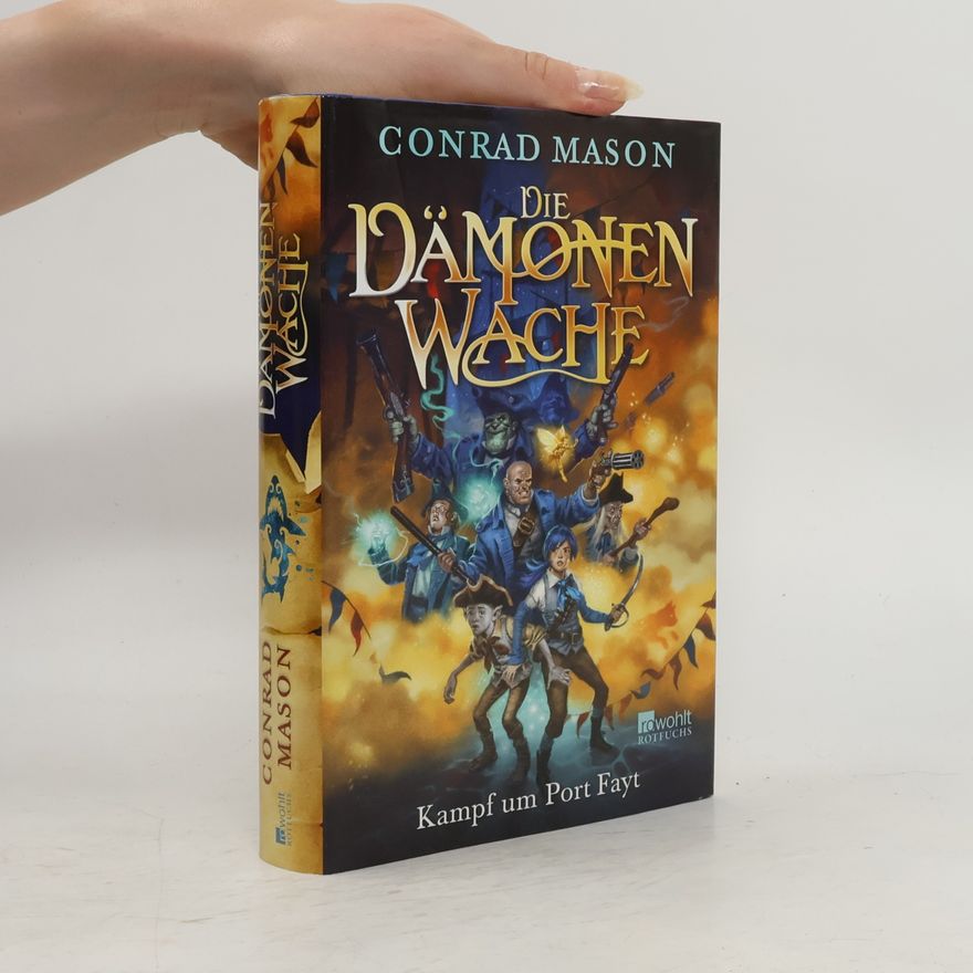 Conrad Mason Die Dämonenwache - Kampf um Port Fayt