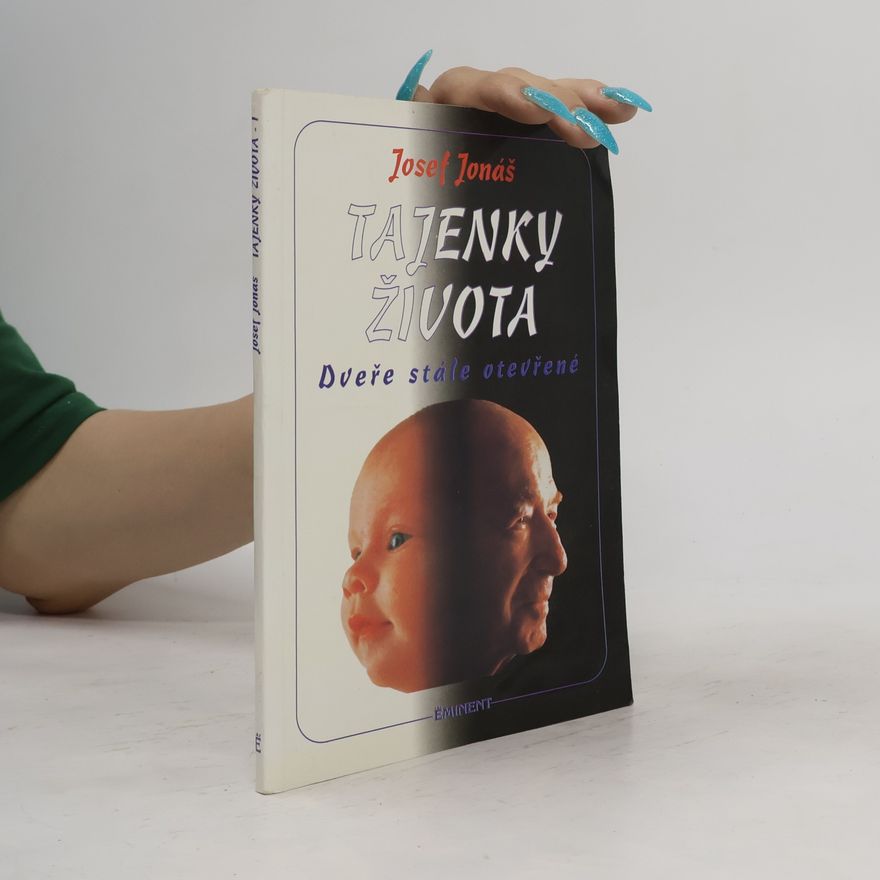 Josef Jonáš Tajenky života. Dveře stále otevřené
