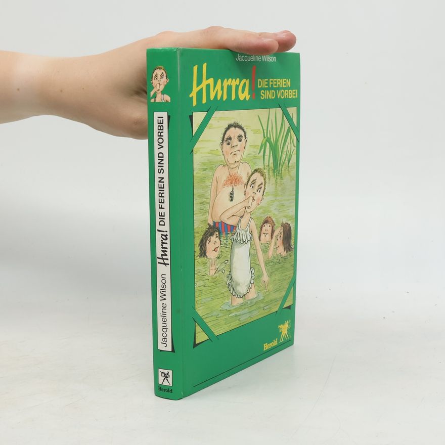 Jacqueline Wilson Hurra, die Ferien sind vorbei