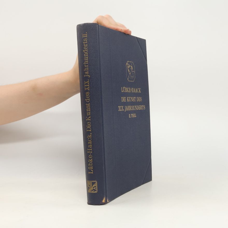 Friedrich Haack Die Kunst des XIX. Jahrhunderts und der Gegenwart II. Teil