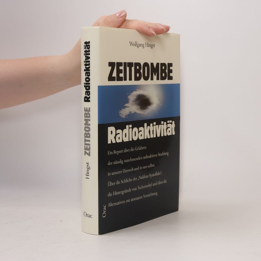 Wolfgang Hingst Zeitbombe Radioaktivität