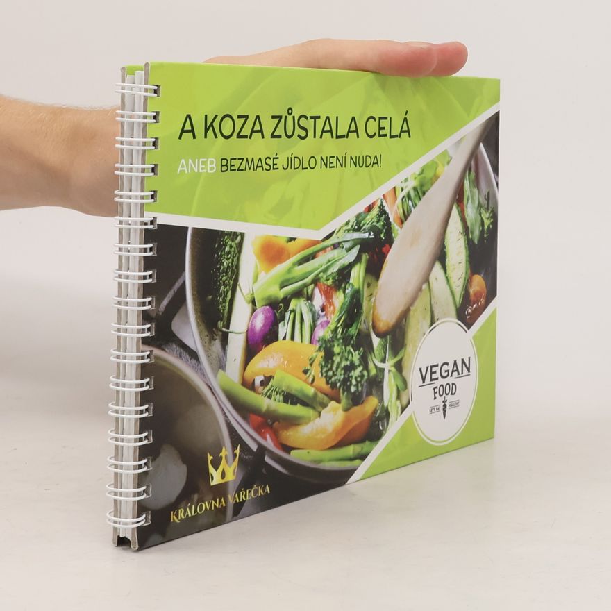 Tomáš Bidmon A koza zůstala celá, aneb, Bezmasé jídlo není nuda!